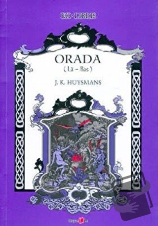 Orada - Joris-Karl Huysmans - Okuyan Us Yayınları - Fiyatı - Yorumları