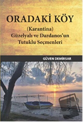 Oradaki Köy (Karantina) - Güven Demirsar - Kanat Kitap - Fiyatı - Yoru