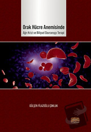 Orak Hücre Anemisinde Ağrı Krizi ve Bilişsel Davranışçı Terapi - Gülşe