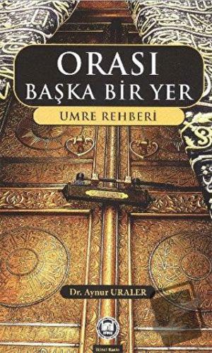 Orası Başka Bir Yer - Aynur Uraler - Marmara Üniversitesi İlahiyat Fak