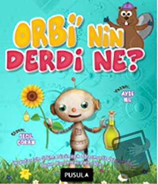 Orbi’nin Derdi Ne? - Ayşe Nil - Pusula Yayıncılık - Fiyatı - Yorumları