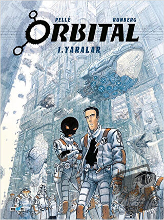 Orbital - 1. Yaralar - Sylvain Runberg - Presstij Kitap - Fiyatı - Yor