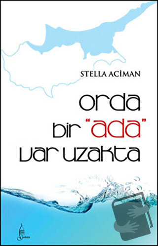 Orda Bir Ada Var Uzakta - Stella Aciman - Galata Yayıncılık - Fiyatı -