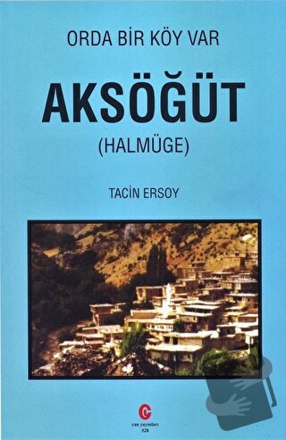 Orda Bir Köy Var - Aksöğüt (Halmüge) - Tacin Ersoy - Can Yayınları (Al