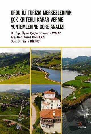 Ordu İli Turizm Merkezlerinin Çok Kriterli Karar Verme Yöntemlerine Gö