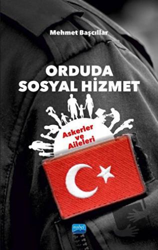 Orduda Sosyal Hizmet: Askerler Ve Aileleri - Mehmet Başcıllar - Nobel 