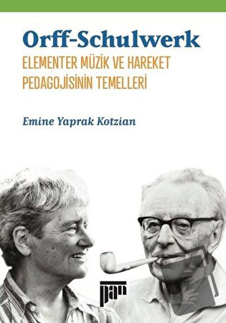 Orff-Schulwerk - Elementer Müzik ve Hareket Pedagojisinin Temelleri (C