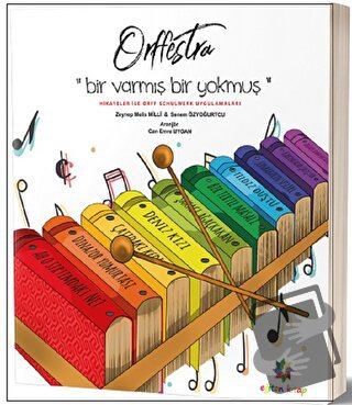 Orffestra - Bir Varmış Bir Yokmuş - Senem Özyoğurtcu - Eğiten Kitap - 