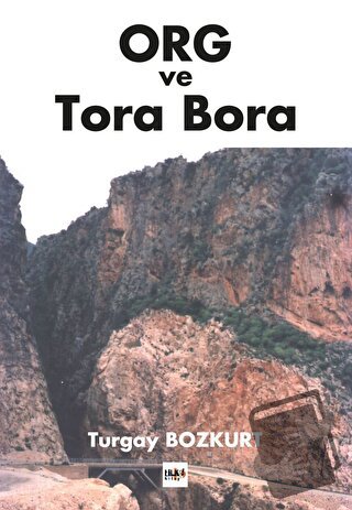 ORG ve Tora Bora - M. Turgay Bozkurt - Tilki Kitap - Fiyatı - Yorumlar