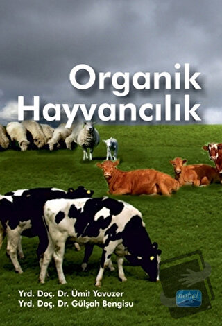 Organik Hayvancılık - Gülşah Bengisu - Nobel Akademik Yayıncılık - Fiy