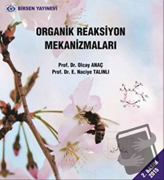 Organik Reaksiyon Mekanizmaları - E. Naciye Talınlı - Birsen Yayınevi 