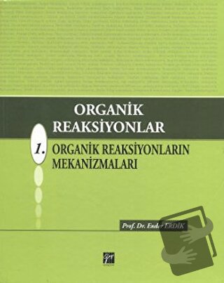 Organik Reaksiyonlar 1 (Ciltli) - Ender Erdik - Gazi Kitabevi - Fiyatı