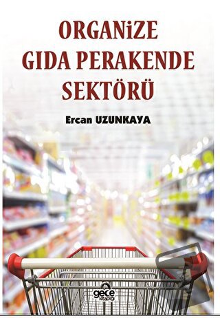 Organize Gıda Perakende Sektörü - Ercan Uzunkaya - Gece Kitaplığı - Fi