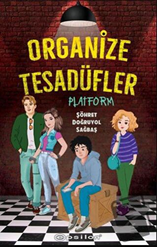 Organize Tesadüfler - Platform - Şöhret Doğruyol Sağbaş - Epsilon Yayı