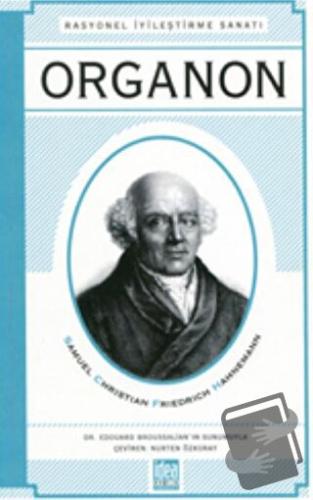 Organon : Rasyonel İyileştirme Sanatı - Samuel Christian - Belge Yayın