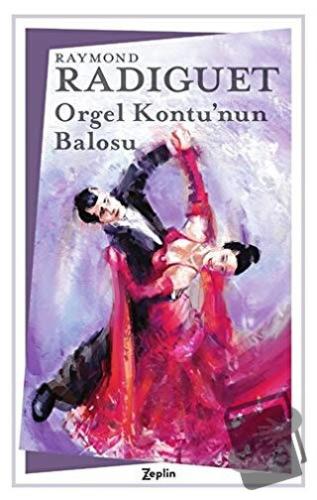 Orgel Kontu’nun Balosu - Raymond Radiguet - Zeplin Kitap - Fiyatı - Yo