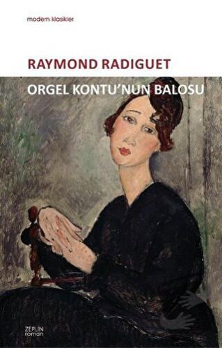 Orgel Kontu'nun Balosu - Raymond Radiguet - Zeplin Kitap - Fiyatı - Yo