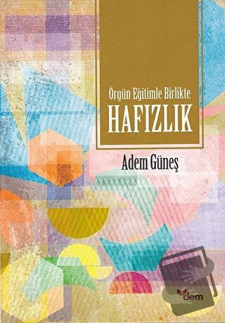 Örgün Eğitimle Birlikte Hafızlık - Adem Güneş - Dem Yayınları - Fiyatı