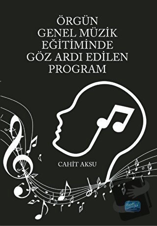 Örgün Genel Müzik Eğitiminde Göz Ardı Edilen Program - Cahit Aksu - No