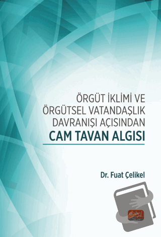 Örgüt İklimi Ve Örgütsel Vatandaşlık Davranışı Açısından Cam Tavan Alg