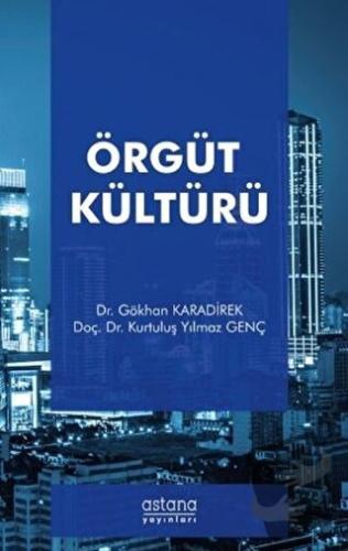 Örgüt Kültürü - Gökhan Karadirek - Astana Yayınları - Fiyatı - Yorumla