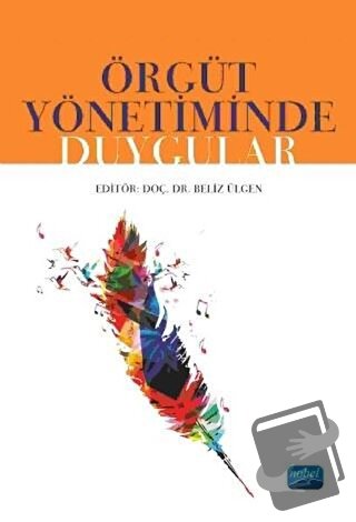 Örgüt Yönetiminde Duygular - Ahmet Erkasap - Nobel Akademik Yayıncılık