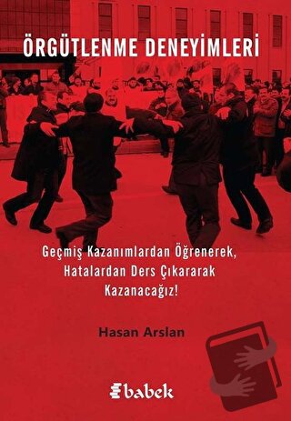 Örgütlenme Deneyimleri - Hasan Arslan - Babek Yayınları - Fiyatı - Yor