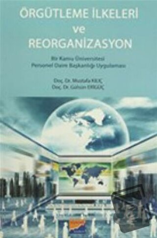 Örgütlenme İlkeleri ve Reorganizasyon - Gülsün Erigüç - Siyasal Kitabe