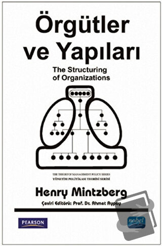 Örgütler ve Yapıları - Henry Mintzberg - Nobel Akademik Yayıncılık - F