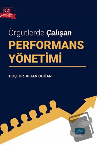 Örgütlerde Çalışan Performans Yönetimi - Altan Doğan - Nobel Akademik 