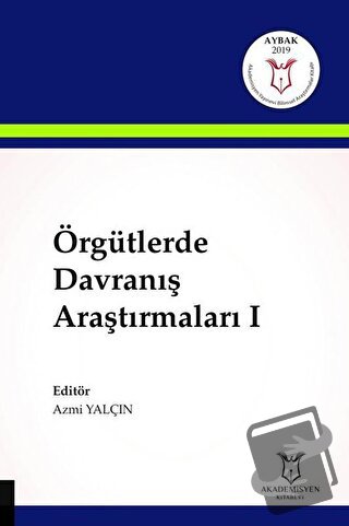 Örgütlerde Davranış Araştırmaları 1 - Azmi Yalçın - Akademisyen Kitabe