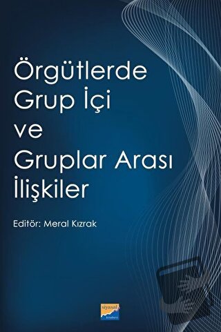 Örgütlerde Grup İçi ve Gruplar Arası İlişkiler - Kolektif - Siyasal Ki