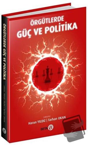 Örgütlerde Güç ve Politika - Harun Yıldız - Beta Yayınevi - Fiyatı - Y