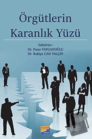 Örgütlerin Karanlık Yüzü - Pınar Fayganoğlu - Siyasal Kitabevi - Akade