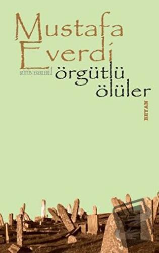 Örgütlü Ölüler - Mustafa Everdi - Beyan Yayınları - Fiyatı - Yorumları