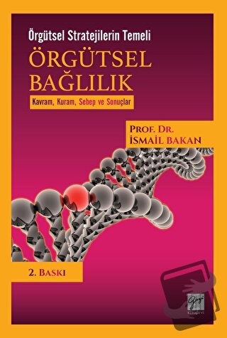 Örgütsel Bağlılık - Örgütsel Stratejilerin Temeli - İsmail Bakan - Gaz