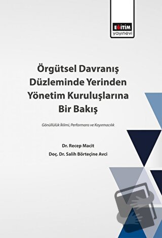 Örgütsel Davranış Düzleminde Yerinden Yönetim Kuruluşlarına Bir Bakış 