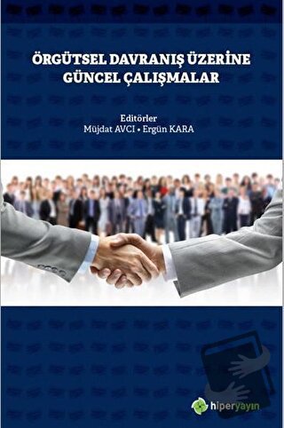 Örgütsel Davranış Üzerine Güncel Çalışmalar - Ergün Kara - Hiperlink Y