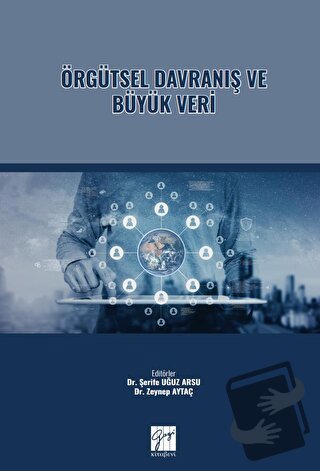 Örgütsel Davranış ve Büyük Veri - Kolektif - Gazi Kitabevi - Fiyatı - 