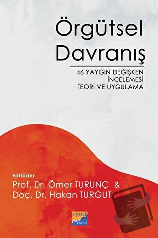 Örgütsel Davranış - Hakan Turgut - Siyasal Kitabevi - Akademik Kitapla