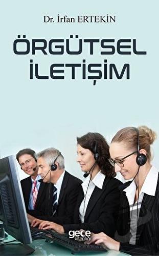 Örgütsel İletişim - İrfan Ertekin - Gece Kitaplığı - Fiyatı - Yorumlar