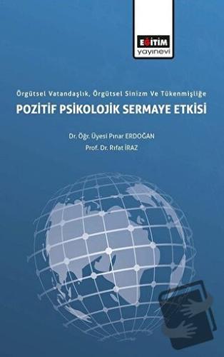 Örgütsel Vatandaşlık, Örgütsel Sinizm ve Tükenmişliğe Pozitif Psikoloj