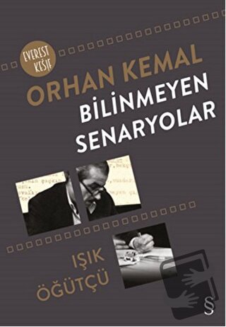 Orhan Kemal Bilinmeyen Senaryolar - Işık Öğütçü - Everest Yayınları - 