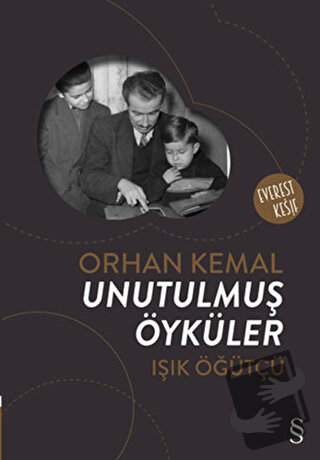 Orhan Kemal: Unutulmuş Öyküler - Işık Öğütçü - Everest Yayınları - Fiy