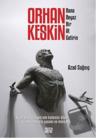 Orhan Keskin - Bana Beyaz Bir At Getirin - Azad Sağnıç - Nota Bene Yay