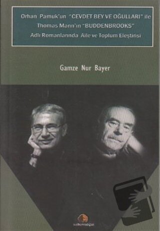 Orhan Pamuk’un Cevdet Bey ve Oğulları ile Thomas Mann’ın Buddenbrooks 