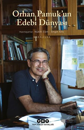 Orhan Pamuk’un Edebi Dünyası - Engin Kılıç - Yapı Kredi Yayınları - Fi