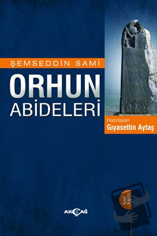 Orhun Abideleri - Şemseddin Sami - Akçağ Yayınları - Fiyatı - Yorumlar