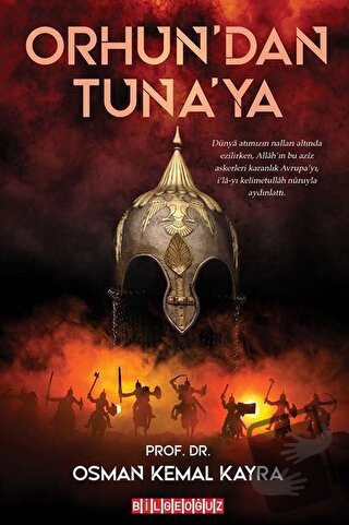 Orhun’dan Tuna’ya - Osman Kemal Kayra - Bilgeoğuz Yayınları - Fiyatı -