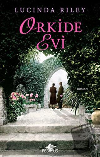 Orkide Evi - Lucinda Riley - Pegasus Yayınları - Fiyatı - Yorumları - 